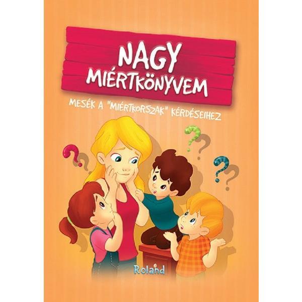Nagy miertkonyvem - izmindi katalin, editura roland