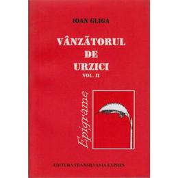 Vanzatorul de urzici vol. ii - ioan gliga, editura transilvania expres