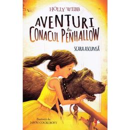 Aventuri la conacul penhallow. scara ascunsa - holly webb, editura litera