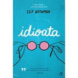 Idioata - Elif Batuman, editura Curtea Veche
