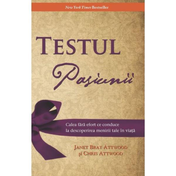 Testul pasiunii - janet bray attwood, chris attwood, editura adevar divin