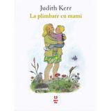 La plimbare cu mami - judith kerr