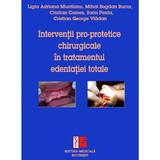 Interventii pro-protetice chirurgicale in tratamentul edentatiei totale - Ligia Adriana Muntianu, editura Medicala