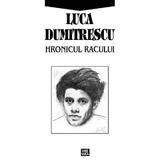 Hronicul racului - Luca Dumitrescu, editura Vremea