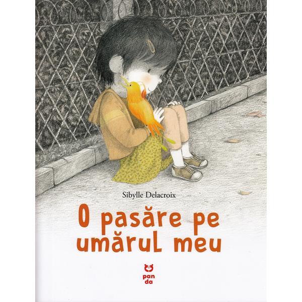 O pasare pe umarul meu - sibylle delacroix
