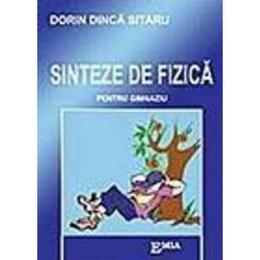 Sinteze de fizica pentru gimnaziu - dorin dinca sitaru, editura emia