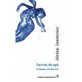 Cartea de apa - Adrian Lesenciuc, editura Cartea Romaneasca