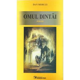 Omul dintai - dan moruzi, editura kron art
