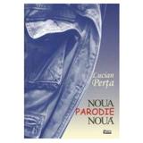 Noua parodie nou - Lucian Perta, editura Limes