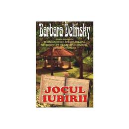Jocul iubirii - Barbara Delinsky, editura Orizonturi