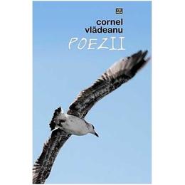 Poezii - cornel vladeanu, editura Vremea