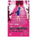 Hollywoodul e ca un liceu de fite (ed. de buzunar) - Zoey Dean, editura Leda
