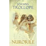 Nurorile - Joanna Trollope, editura Litera