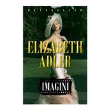 Imagini - Elizabeth Adler, editura Miron