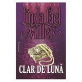 Clar de luna - Linda Lael Miller, editura Miron