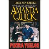 Piatra viselor - Amanda Quick, editura Orizonturi