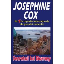 Secretul lui barney - josephine cox, editura orizonturi