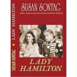 Lady Hamilton - Susan Sontag, editura Orizonturi