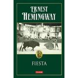 Fiesta - Ernest Hemingway, editura Polirom