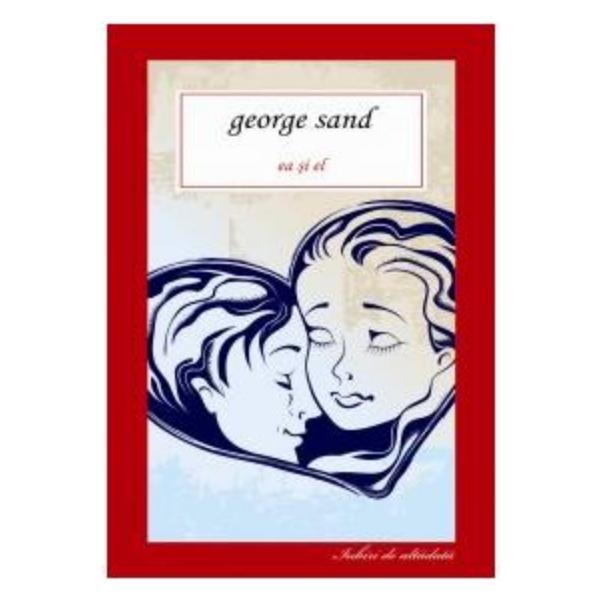Ea si el - george sand, editura all