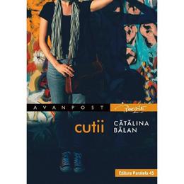 Cutii - Catalina Balan, editura Paralela 45