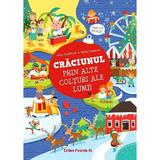 Craciunul prin alte colturi ale lumii - Pavla Hanackova, editura Paralela 45