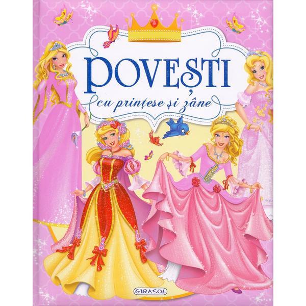 Povesti cu printese si zane, editura girasol