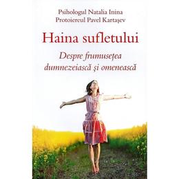 Haina sufletului - Natalia Inina, Pavel Kartasev, editura Egumenita