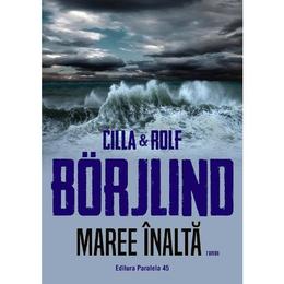 Maree inalta - cilla borjlind, rolf borjlind, editura paralela 45