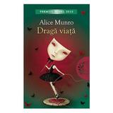Draga viata - Alice Munro, editura Litera