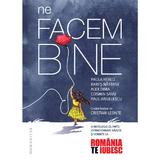 Ne facem bine. Romania, te iubesc! Vol. 2 - Paula Herlo, Rares Nastase, Alex Dima, Cosmin Savu, Paul Angelescu, editura Humanitas