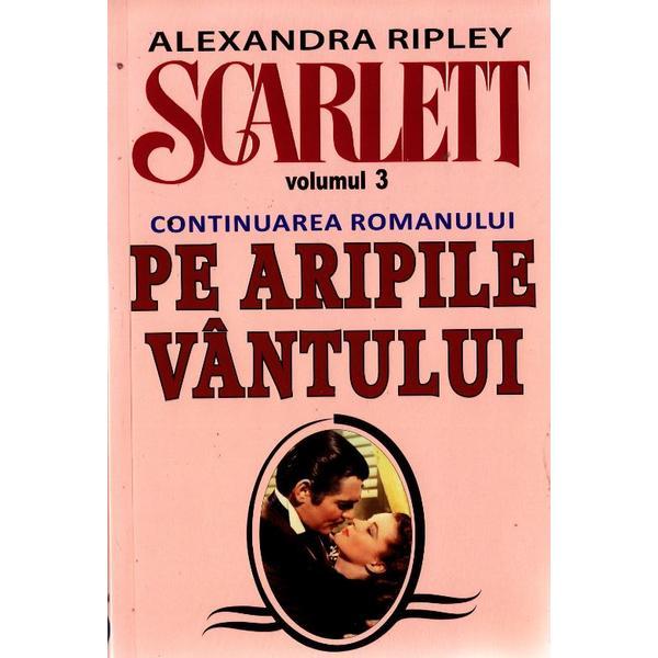 Scarlett vol.3 - alexandra ripley, editura orizonturi