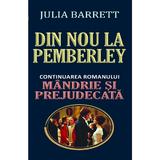 Din nou la Pemberley - Julia Barrett, editura Orizonturi