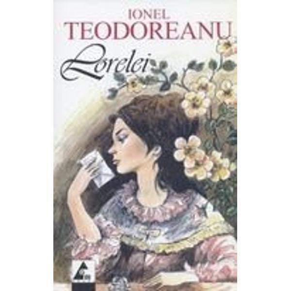 Lorelei - Ionel Teodoreanu, editura Agora