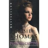 Pasiune Captiva - Rosie Thomas, editura Miron