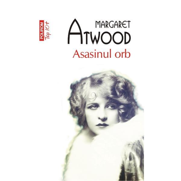 Asasinul orb - Margaret Atwood, editura Polirom