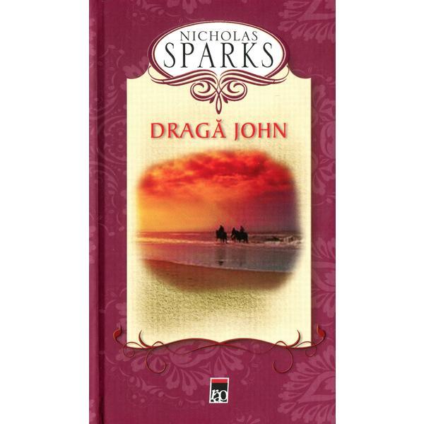 Draga john - nicholas sparks, editura rao
