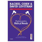 Playlist Pentru Nick Si Norah - Rachel Cohn, David Levithan, editura Trei