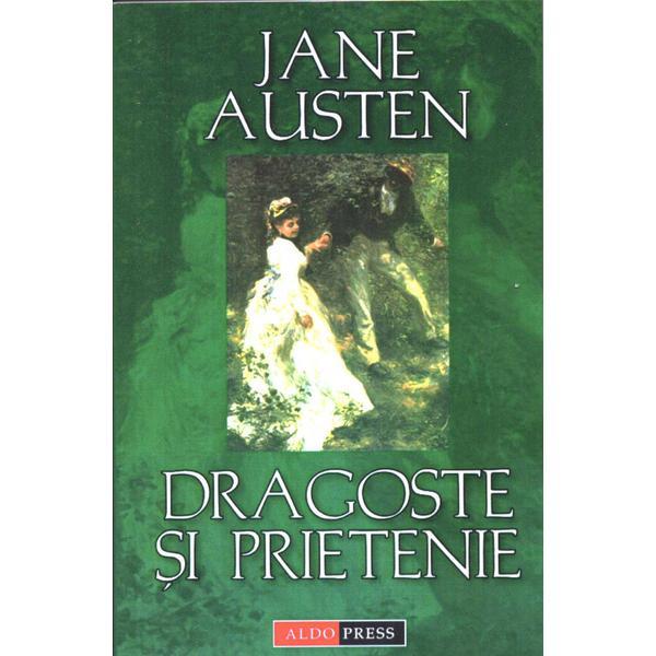 Dragoste si prietenie - Jane Austen, editura Aldo Press