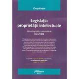 Legislatia proprietatii intelectuale - Doru Traila, editura Hamangiu