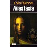 Anastasia - Colin Falconer, editura Dexon