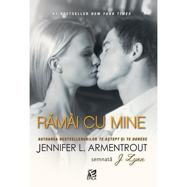 Ramai cu mine - jennifer l. armentrout, editura epica