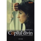 Copilul divin - Tatjana Gromaca, editura Minerva