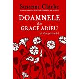 Doamnele din Grace Adieu si alte povestiri - Susanna Clarke, editura Rao