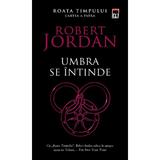 Umbra se intinde - Roata Timpului cartea a patra - Robert Jordan, editura Rao