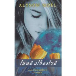 Luna albastra - alyson noel, editura rao
