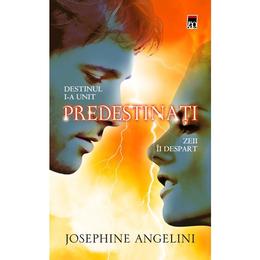 Predestinati - josephine angelini, editura rao