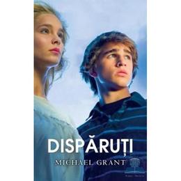 Disparuti - michael grant, editura rao