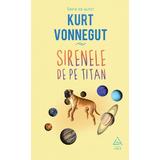 Sirenele de pe titan - Kurt Vonnegut, editura Grupul Editorial Art