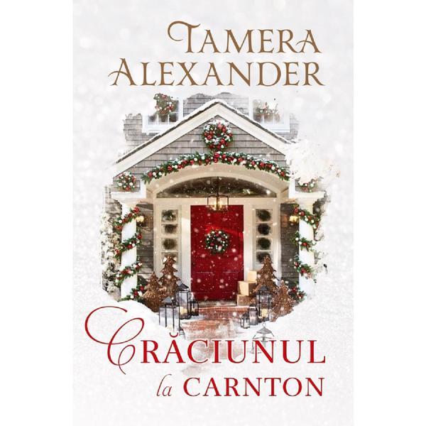 Craciunul la Carnton - Tamera Alexander, editura Casa Cartii